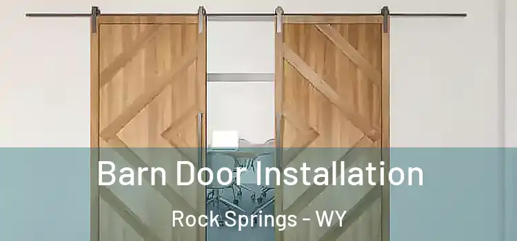 Barn Door Installation Rock Springs - WY