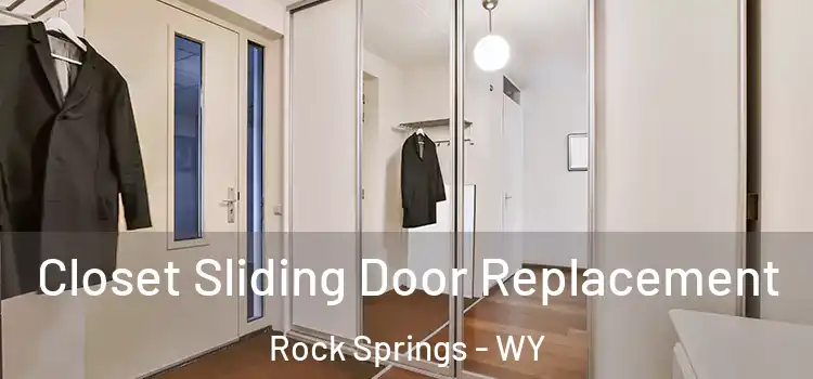 Closet Sliding Door Replacement Rock Springs - WY