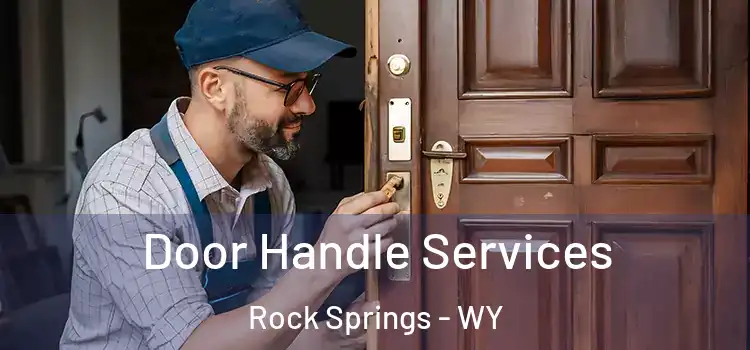 Door Handle Services Rock Springs - WY