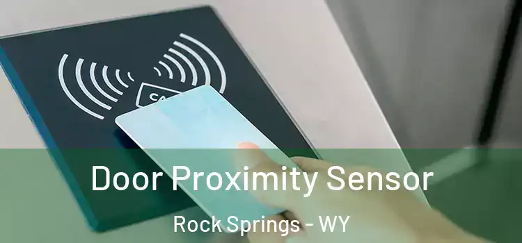 Door Proximity Sensor Rock Springs - WY