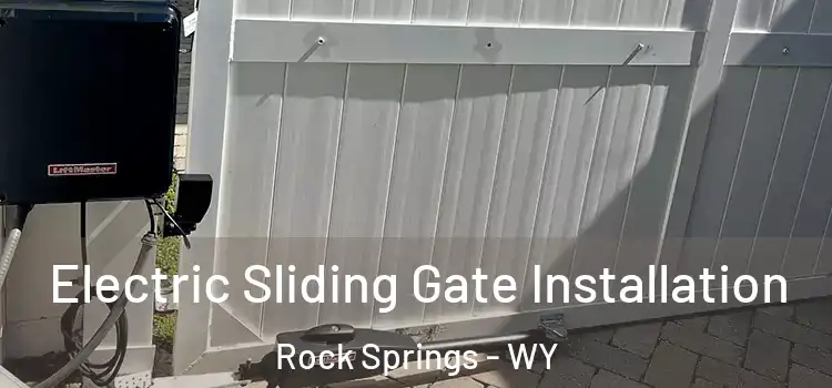  Electric Sliding Gate Installation Rock Springs - WY