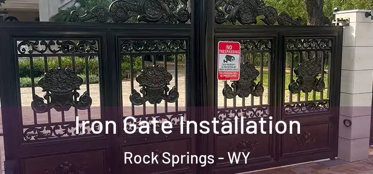  Iron Gate Installation Rock Springs - WY