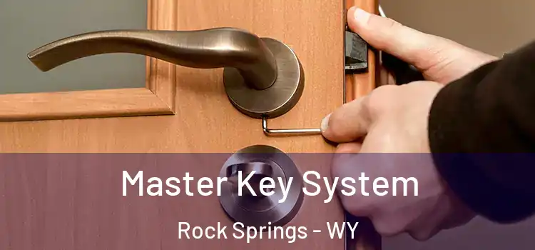 Master Key System Rock Springs - WY