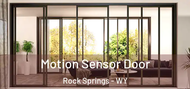 Motion Sensor Door Rock Springs - WY
