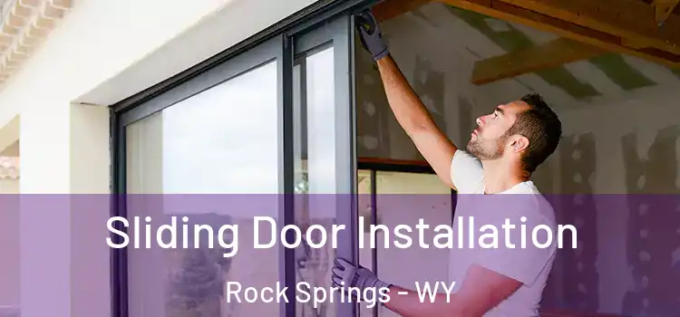  Sliding Door Installation Rock Springs - WY