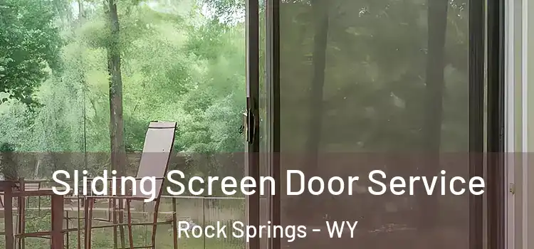 Sliding Screen Door Service Rock Springs - WY